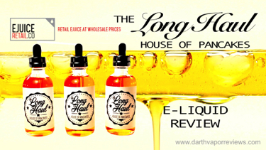 The Long Haul E-Liquid Line Review
